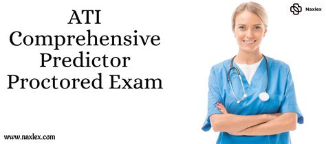 It is a requirement by my nursing school to graduate and take NCLEX. . Is the ati comprehensive predictor proctored